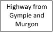 Highway from Gympie and Murgon